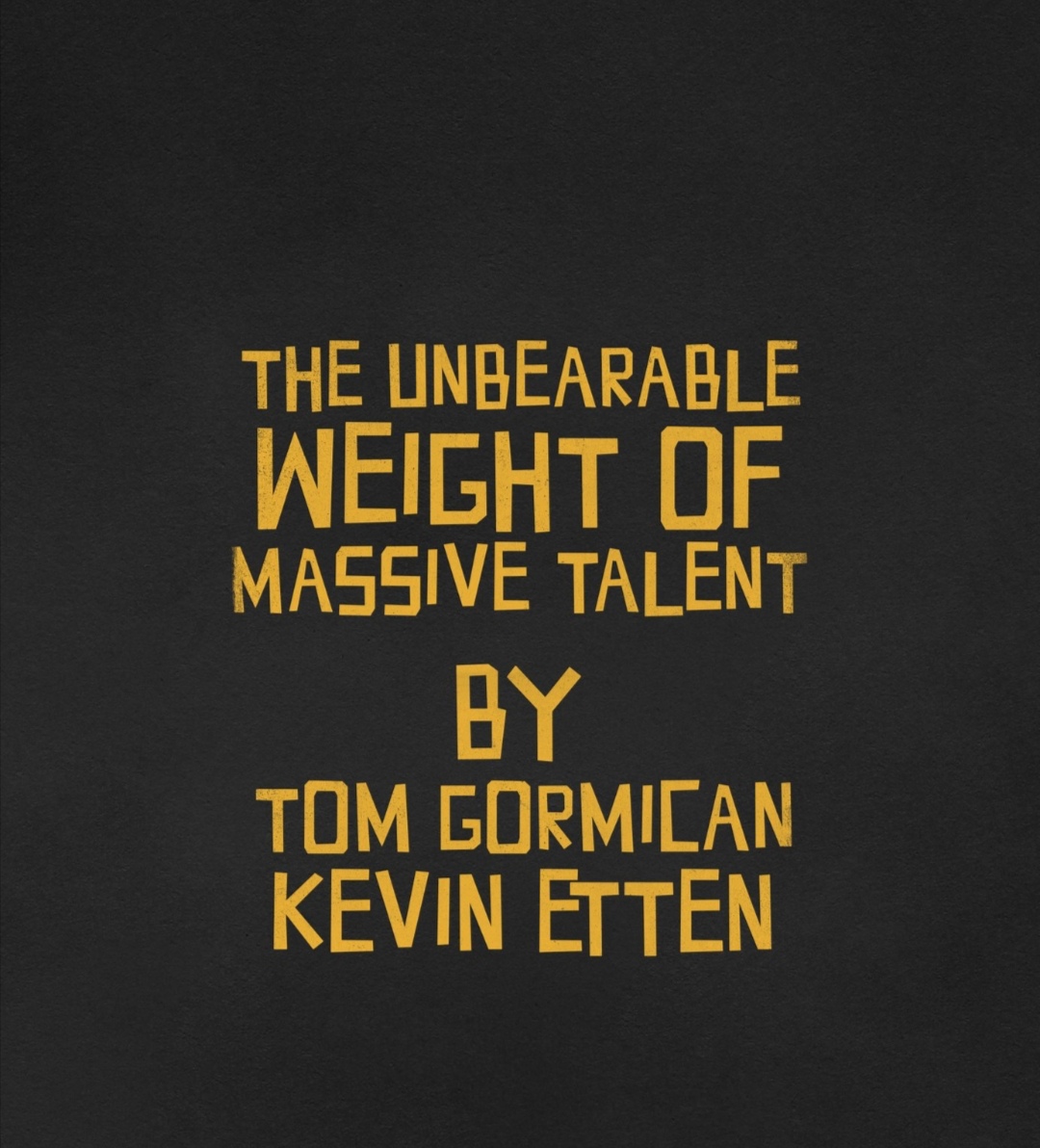 The Unbearable Weight Of Massive Talent